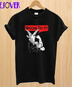 Wiccan Do It T Shirt