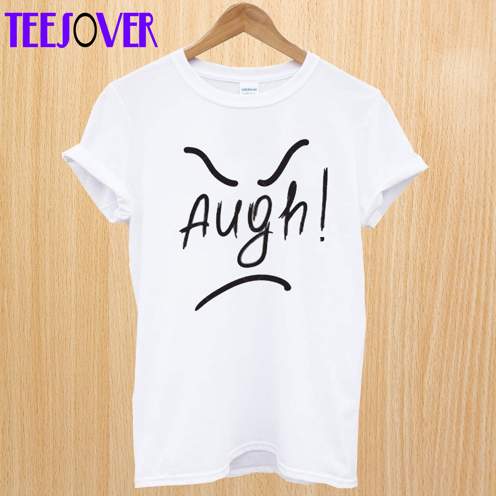 Augh! T Shirt