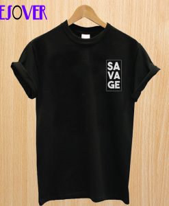 Savage T-Shirt