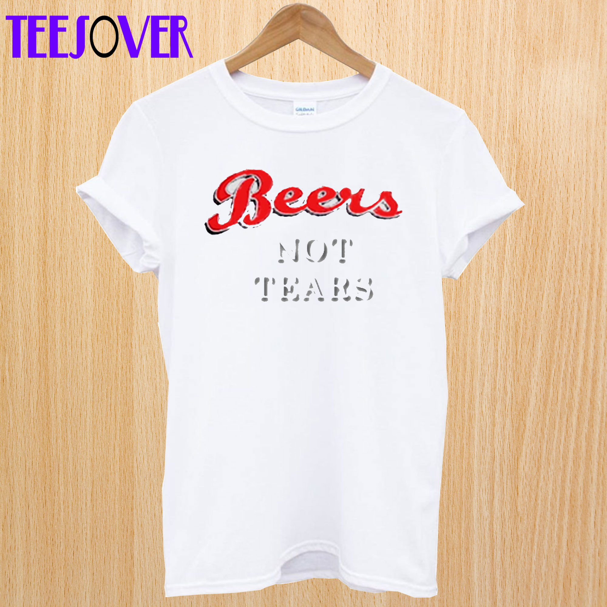 Beers Not Tears T-Shirt