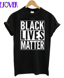 Black Lives Matter T shirt