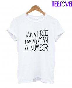 I AM A FREE T-Shirt