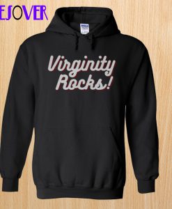 Virginity Rocks ! Hoodie