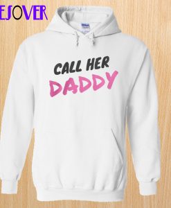 call her daddy hoodie