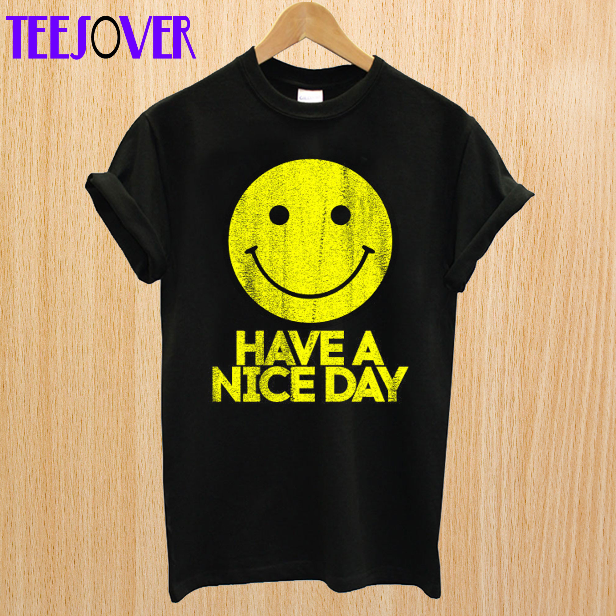 have a nice day t shirt