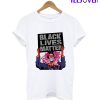 BLACK LIVES MATTER BANNER T-Shirt