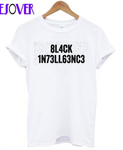Black Intelligence T Shirt