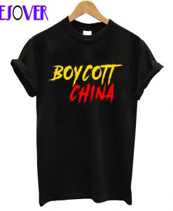 Boycott China T Shirt