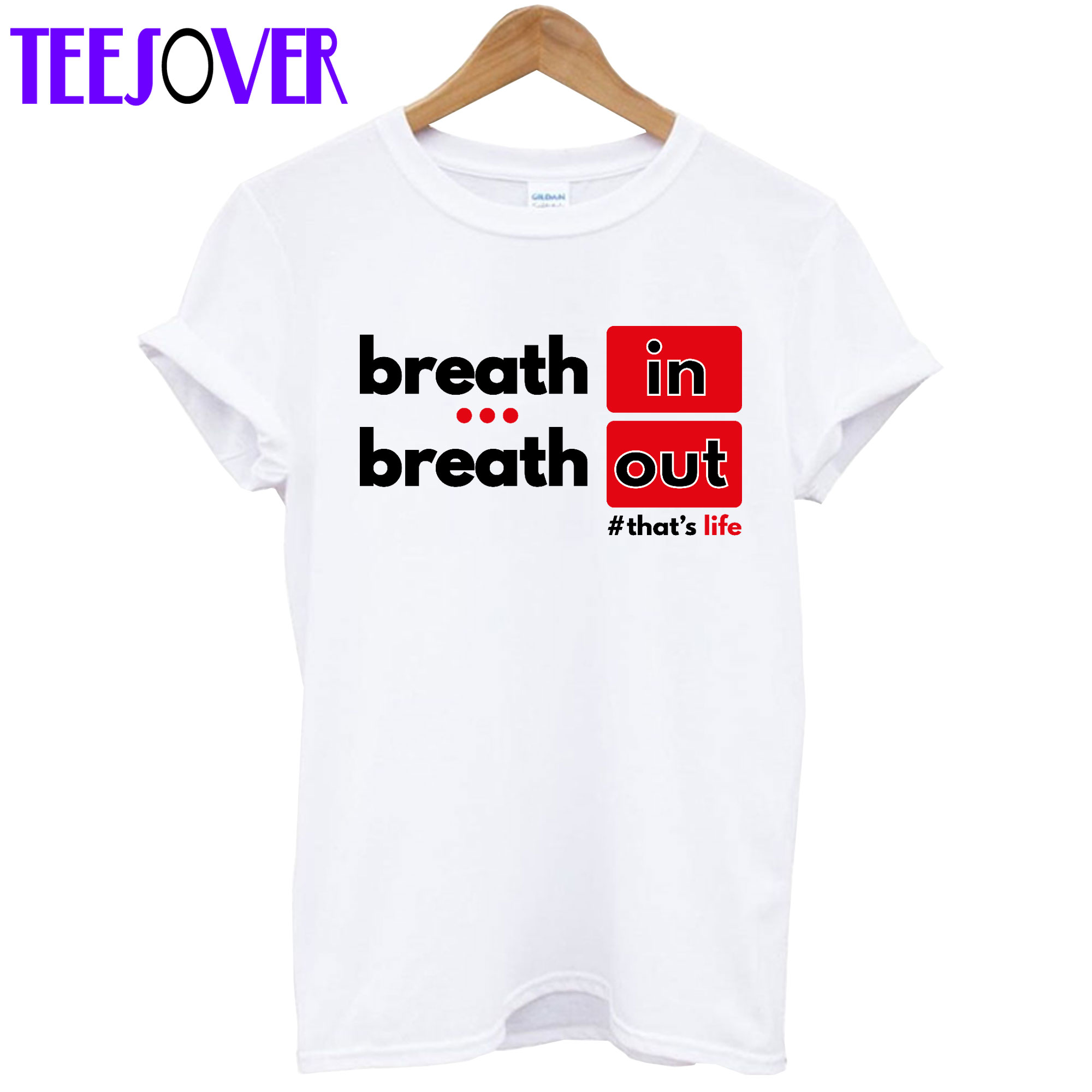 Breath IN OUT T Shirt