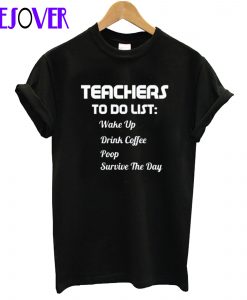 Custom Teacher To Do List Custom T Shirt