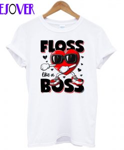 Floss Like A Boss Valentines Day T shirt