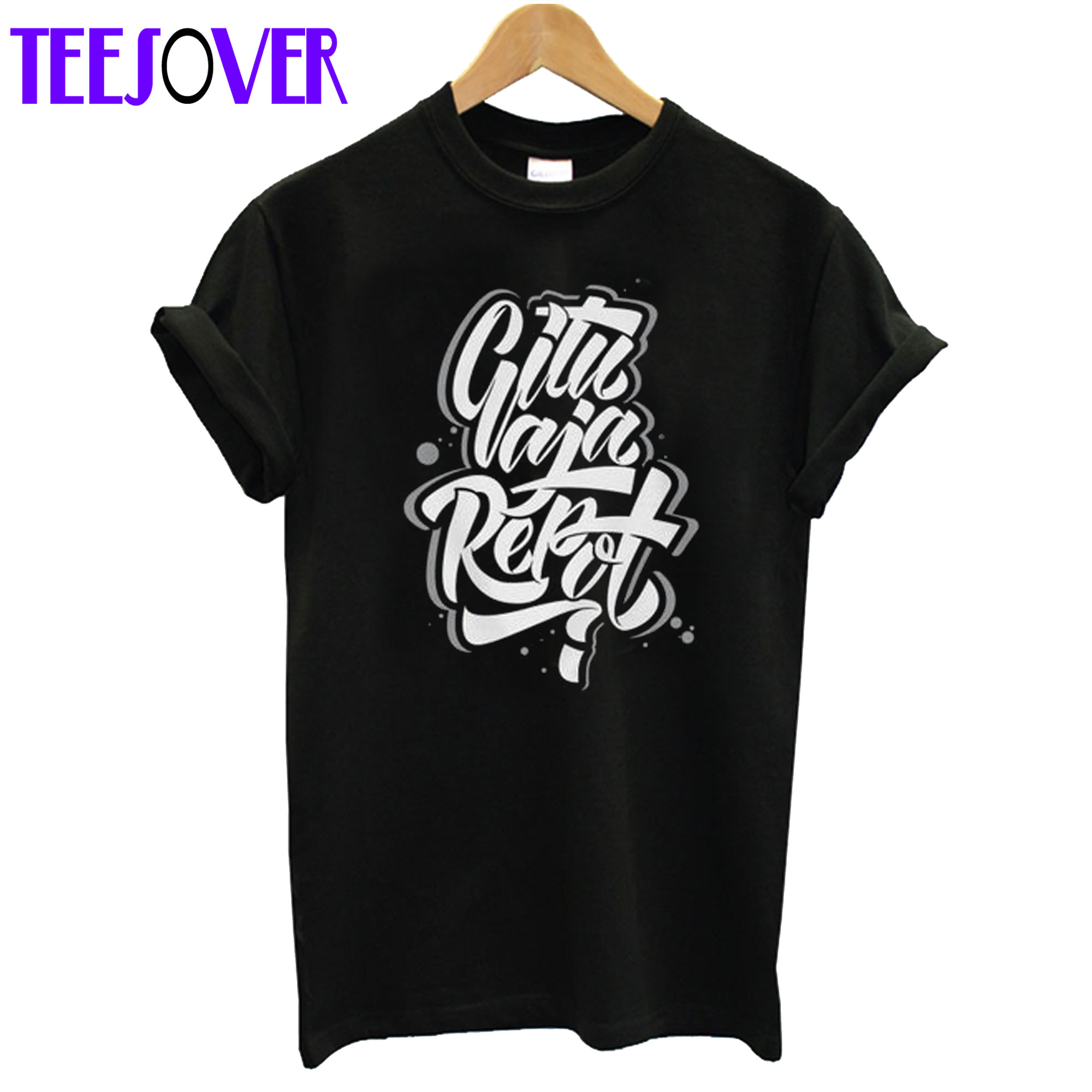 Gitu Aja Kok Repot T Shirt