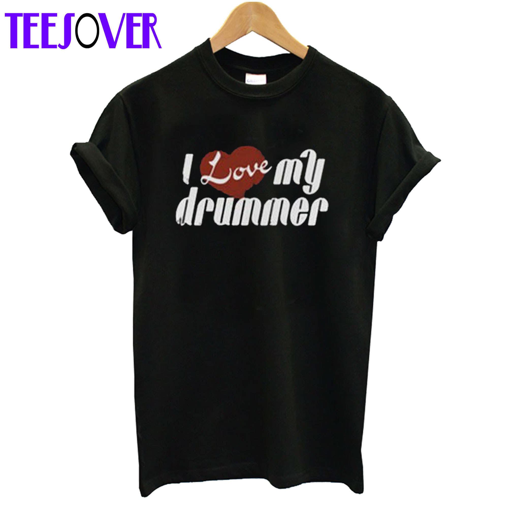 I Love My Drummer T-Shirt