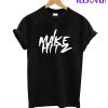 I Make Hitz T-Shirt