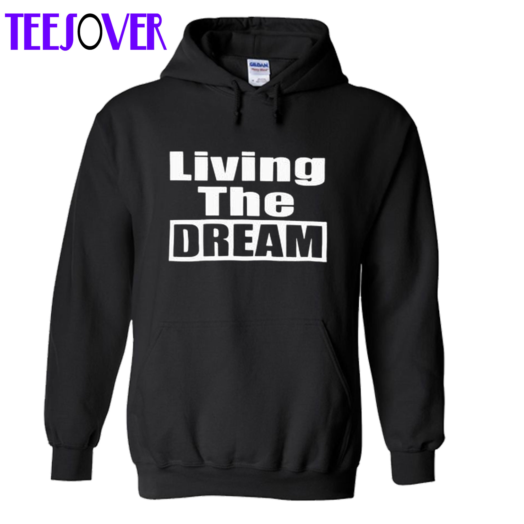 Living the dream hoodie