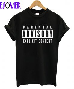 Parental Advisory T Shirt