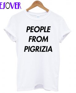 People From Pigrizia T Shirt
