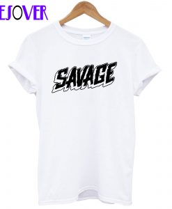 Savage T Shirt