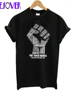 Say Their Names Black Lives Matter T Shirt