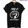 Stand Up and Fight Racism T-Shirt