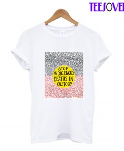 Stop Indigenous Deaths in Custody T-Shirt