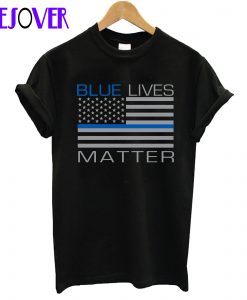 Blue Lives Matter T Shirt