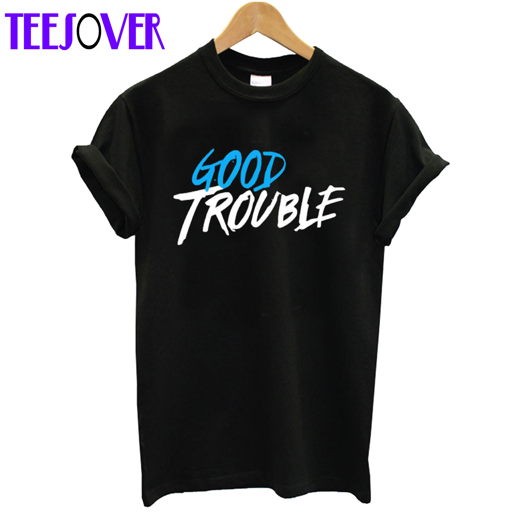 Good Trouble T-Shirt