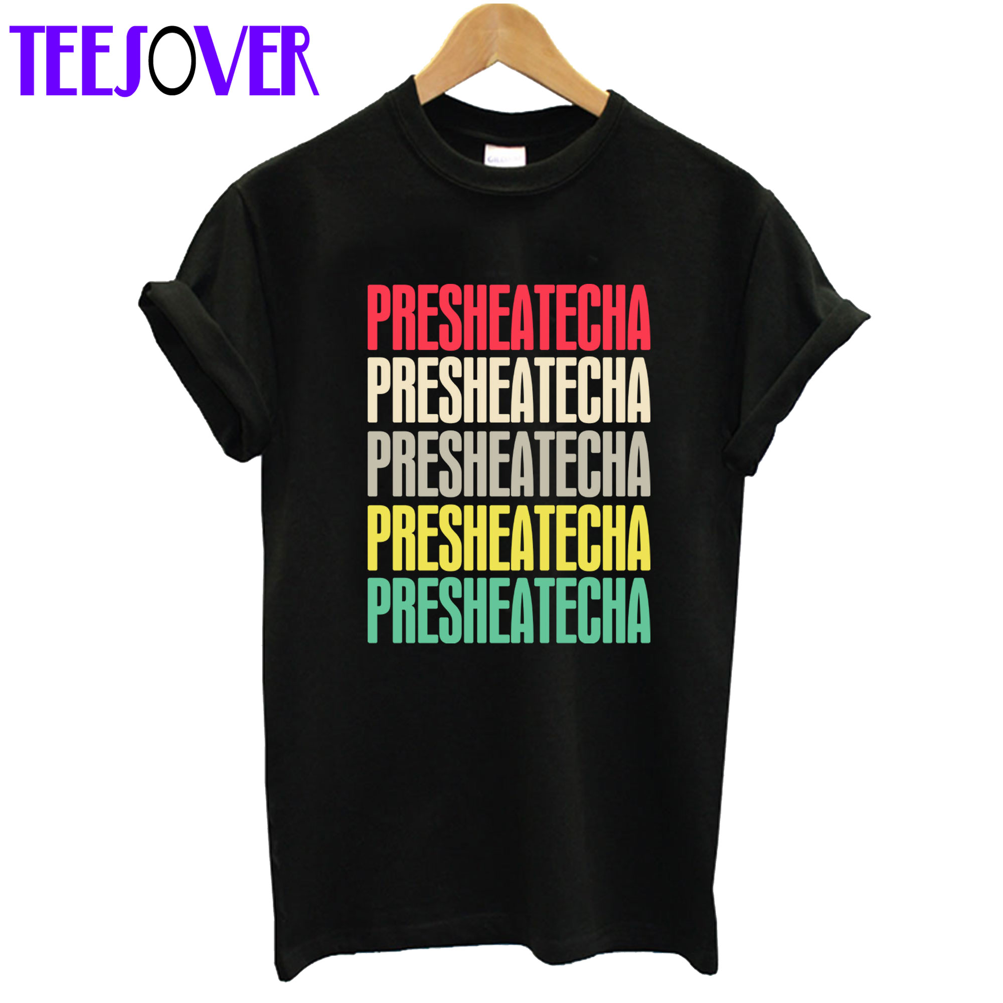 Presheatecha T-Shirt