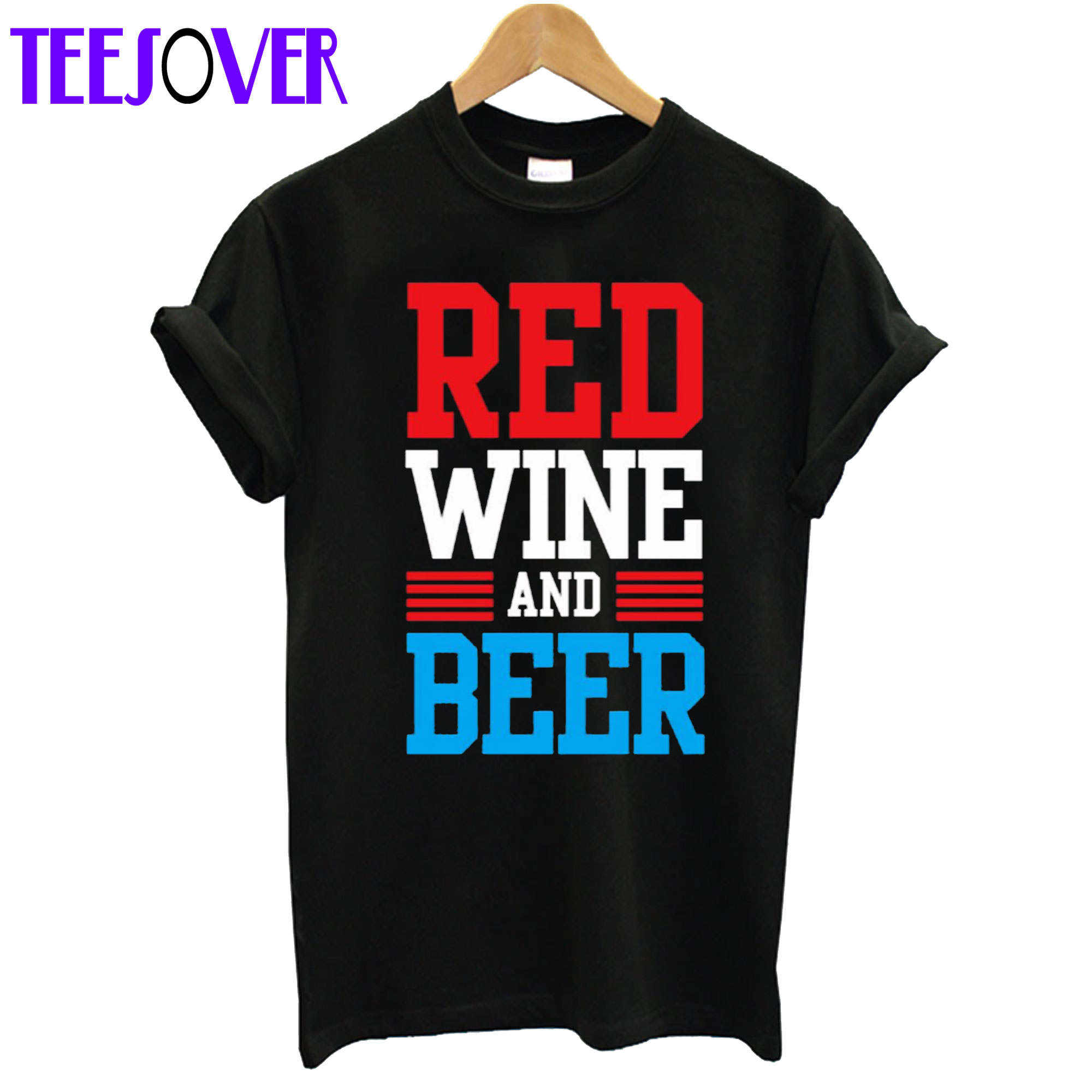 RED WINE AND BEER T Shirt