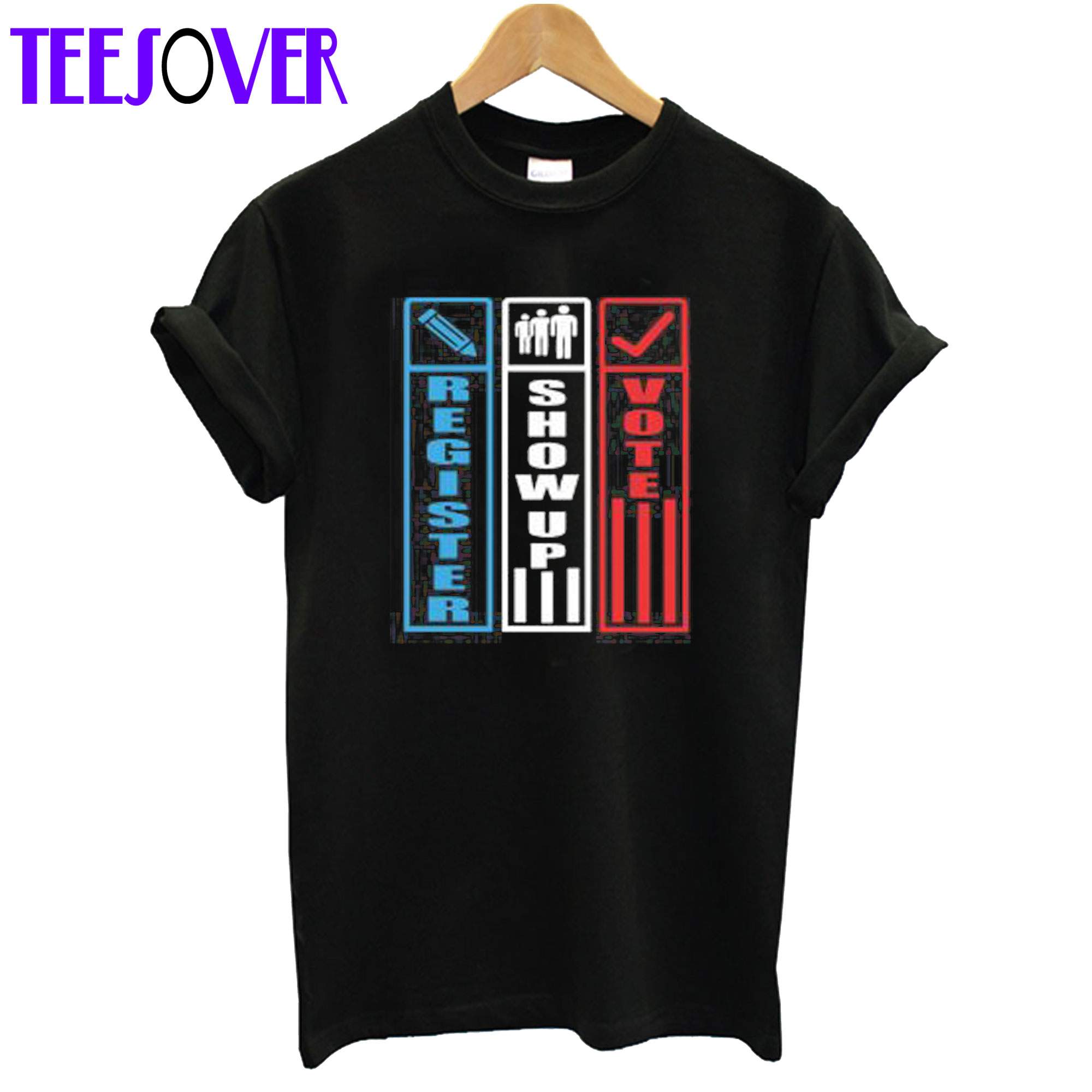 Register Show Up Vote T-Shirt