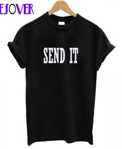 Send It T-Shirt