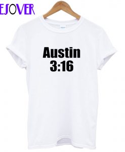 Cold Steve Austin 3:16 T-Shirt