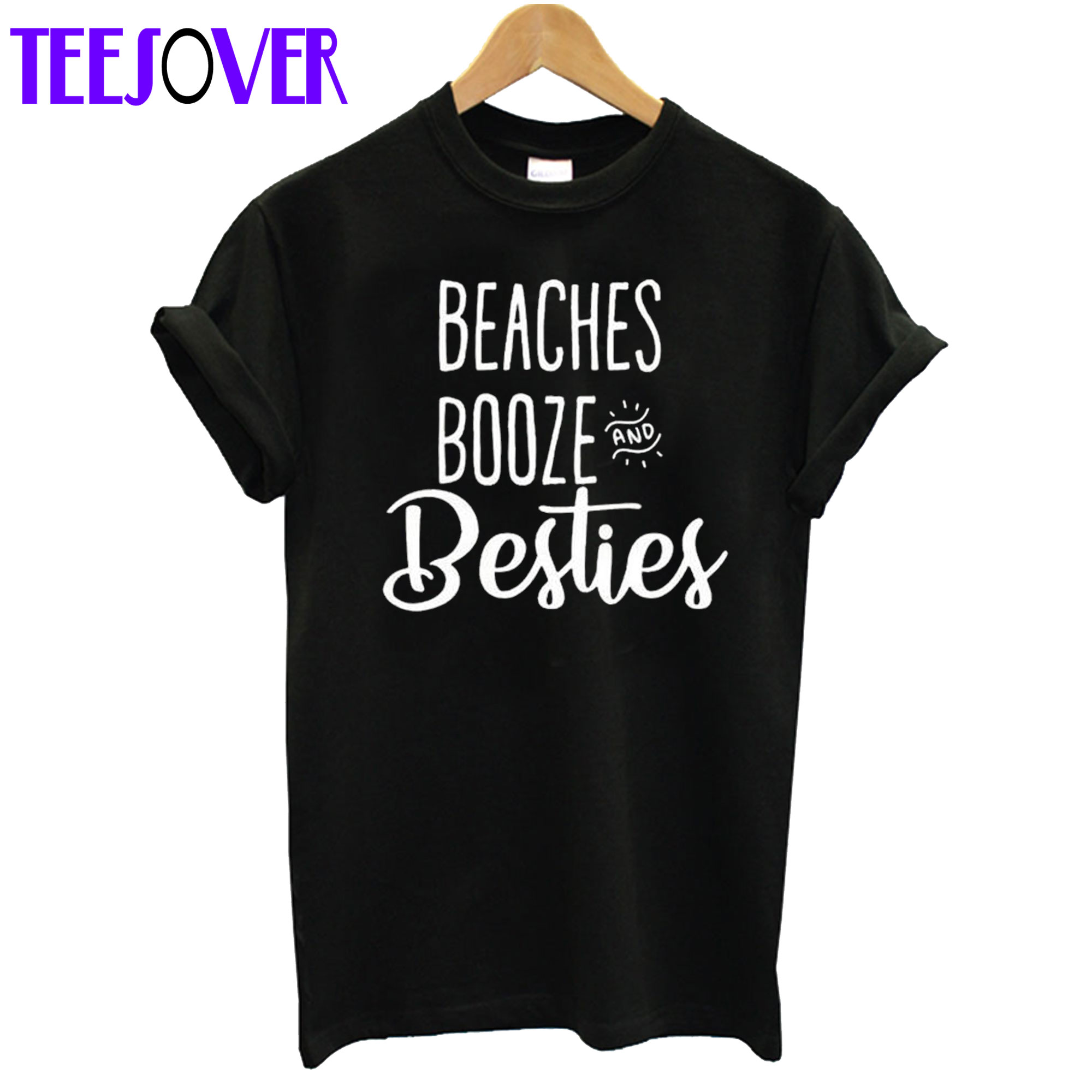 Beaches Booze and Bestie T-Shirt