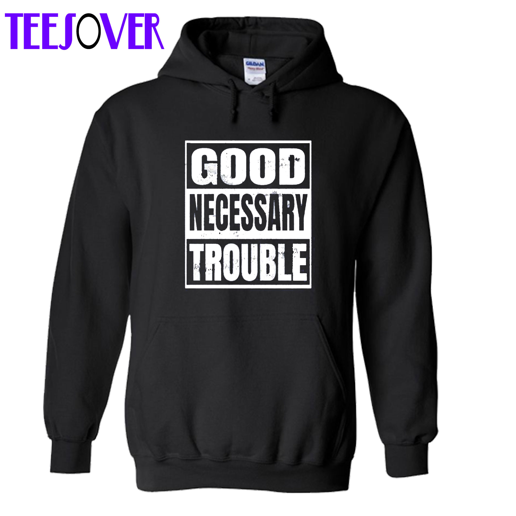 Good Negessary Trouble Hoodie