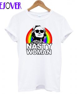 Nasty Woman T-Shirt