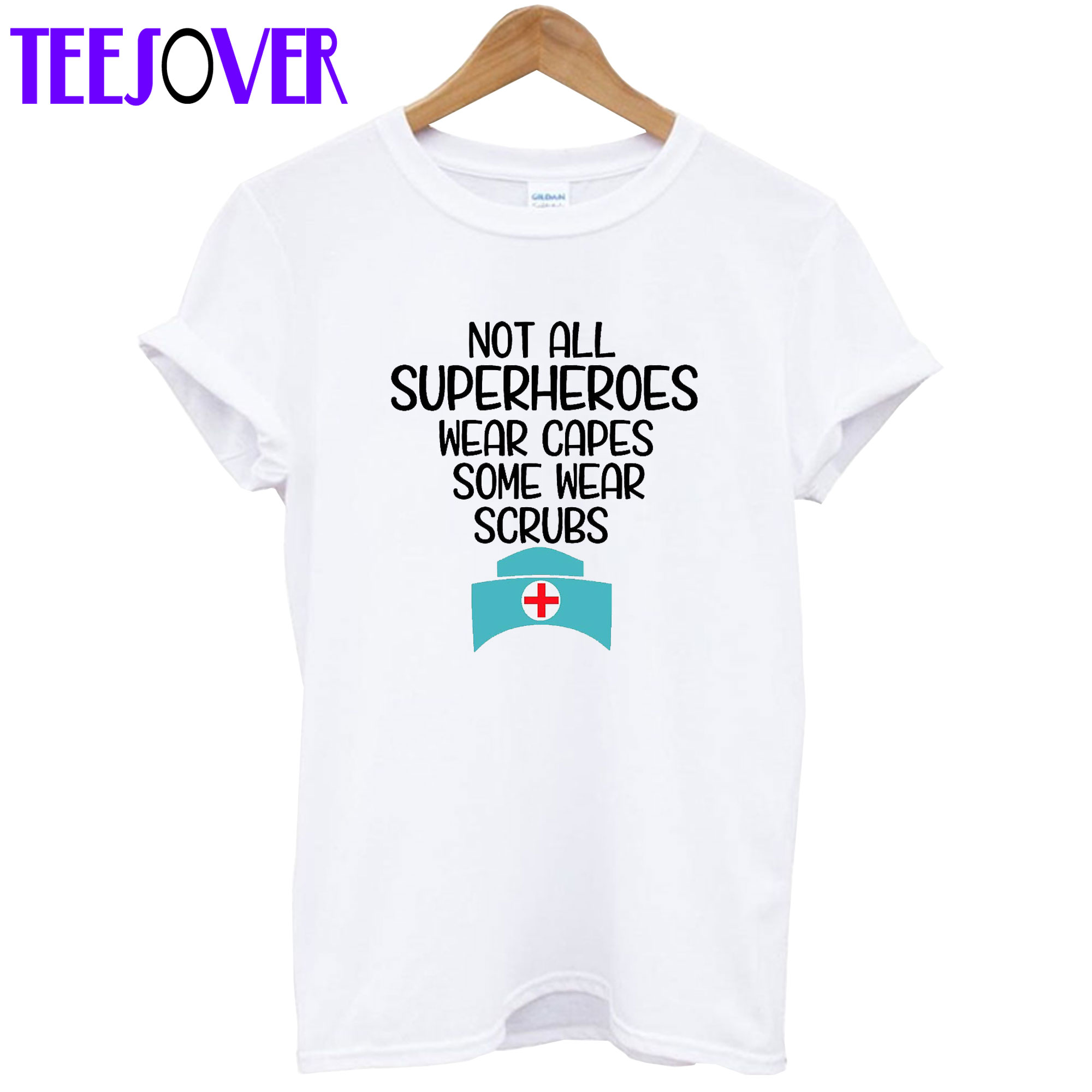 Not Superheroes Wear Scrubs T-Shirt