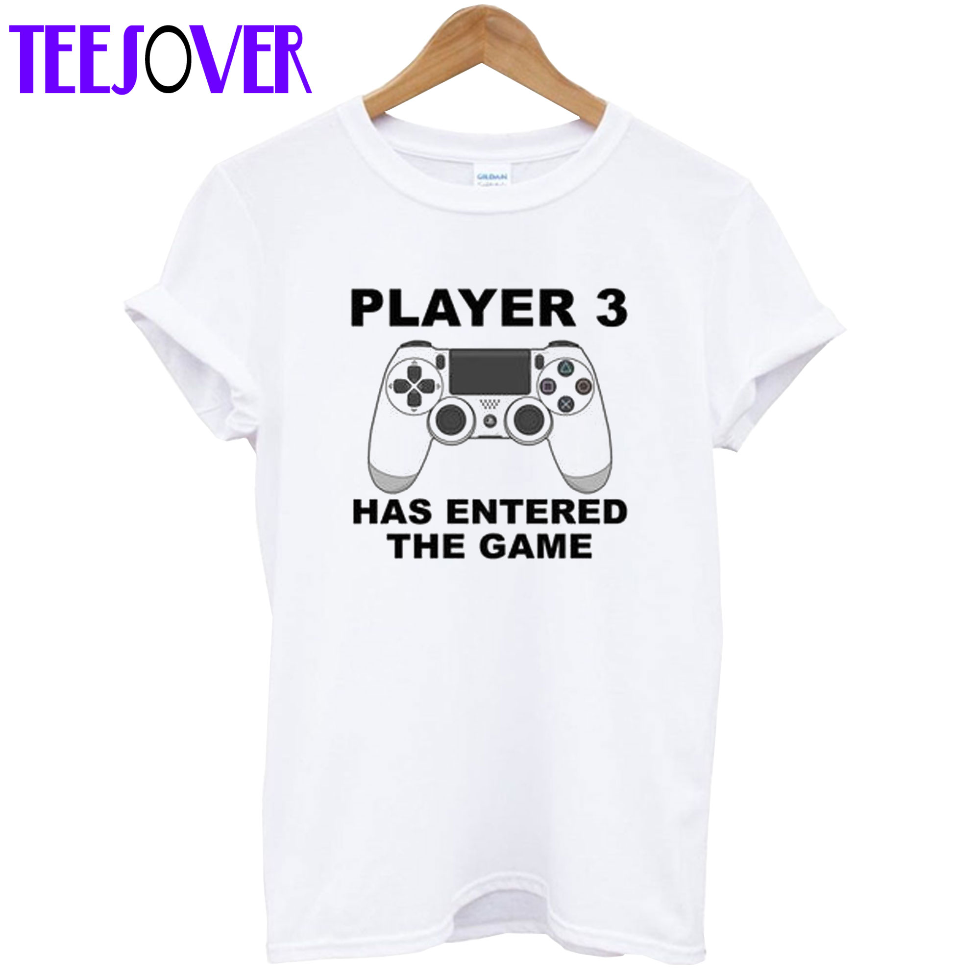 Player 3 Has Entered The Game Playstation T-Shirt