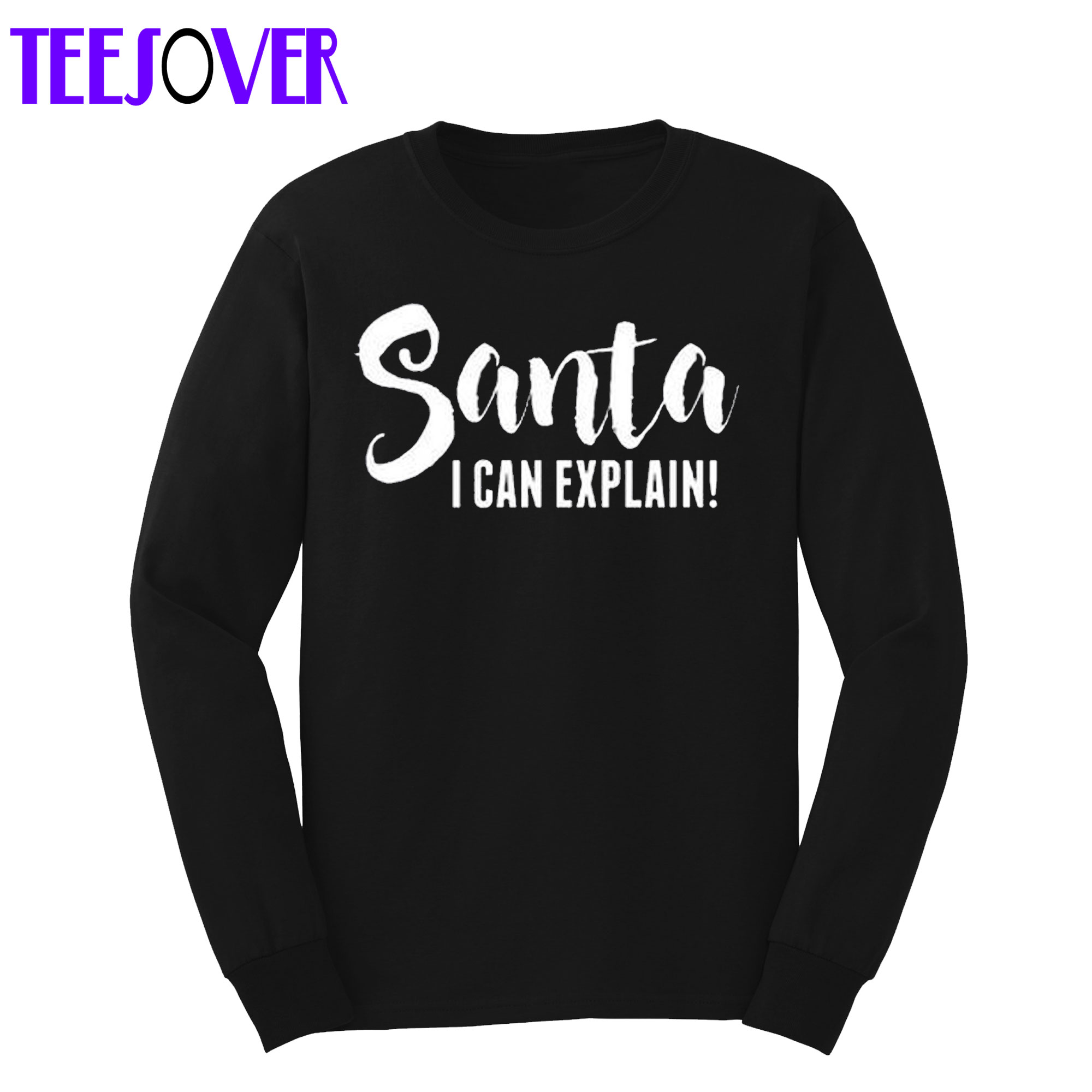 Santa i can explain sweatshirt