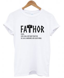 Fathor Fathers Day T Shirt