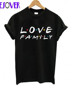 Love Family T-Shirt