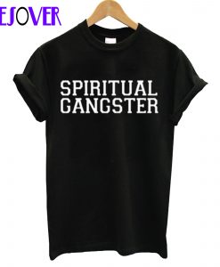 Spiritual Gangster T-Shirt