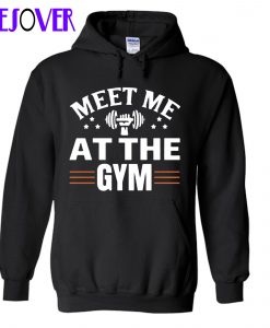 Meet Me At The Gym Hoodie