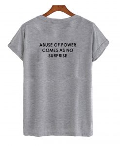 Abuse of Power T-Shirt