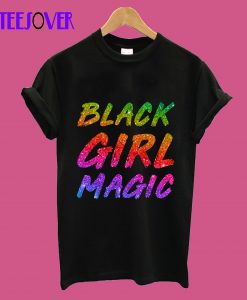 Black girl magic T-Shirt