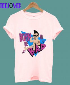 Born To Be Bad Twins Movie Shirt