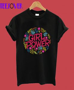 Girl Power ! T-Shirt