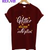 Glitter Is Always An Option T-Shirt