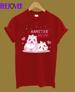 Hamster Mom Gift Hamster T-Shirt