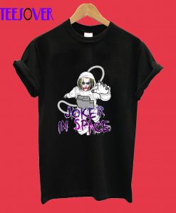 Joker In Space T-Shirt