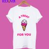Kawaii Ice Cream A Treat For You T-Shirt